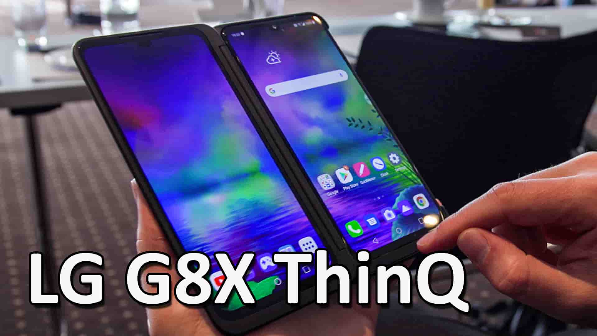 هاتف LG G8X ThinQ يفضل شاشتين على شاشة قابلة للطي